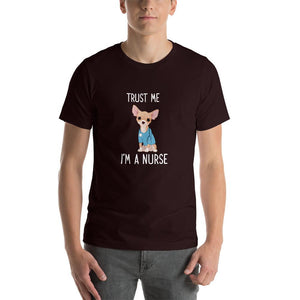Chihuahua pattern, trust me i'm a nurse Unisex T-Shirt